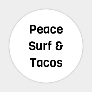 Peace Surf And Tacos Magnet